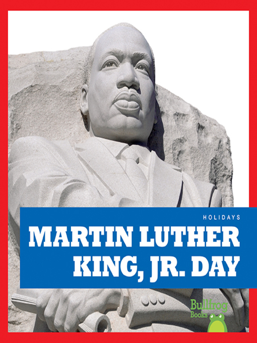 Title details for Martin Luther King, Jr. Day by R.J. Bailey - Available
